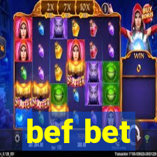 bef bet